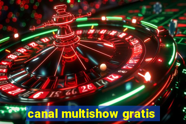 canal multishow gratis